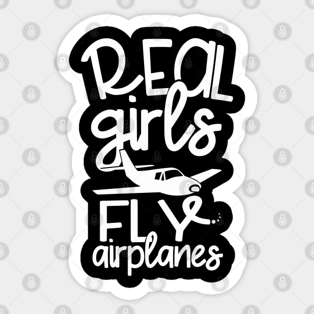 Real girls fly airplanes - Funny Girl Pilot Sticker by Shirtbubble